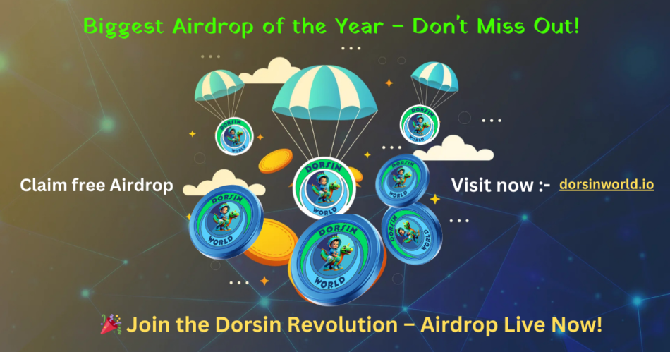 🎉 FREE Crypto Airdrop – Claim 2,10,000 DORSIN Coins Today! 🎉